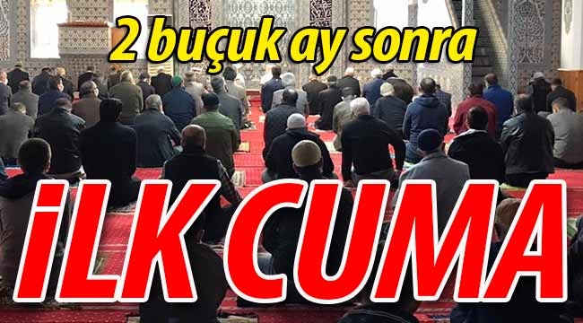 Geyve'de 2 buçuk ay sonra ilk Cuma namazı