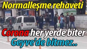 Geyve'de normalleşme rehaveti ve tehlikesi