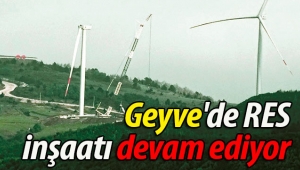 Geyve'de RES inşaatı devam ediyor