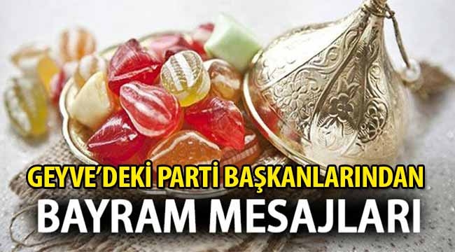 Geyve'deki siyasi parti temsilcilerinden bayram mesajları