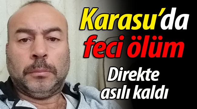 Karasu'da feci ölüm! Direkte asılı kaldı