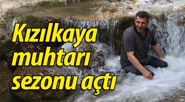 Kızılkaya muhtarı sezonu açtı! 