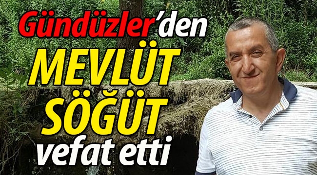 Mevlüt Söğüt vefat etti