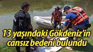 13 yaşındaki Gökdeniz'in cansız bedeni bulundu