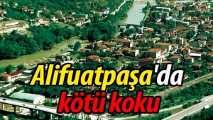 Alifuatpaşa'dan kötü koku şikayeti!