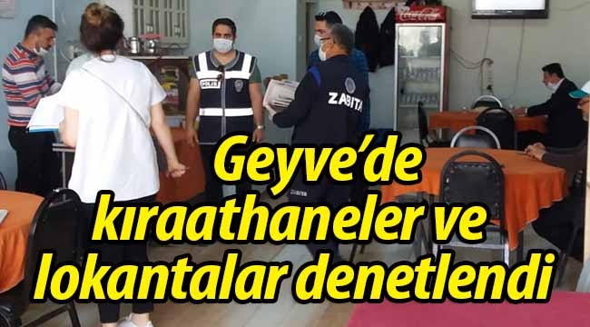 Geyve'de kıraathaneler ve lokantalar denetlendi