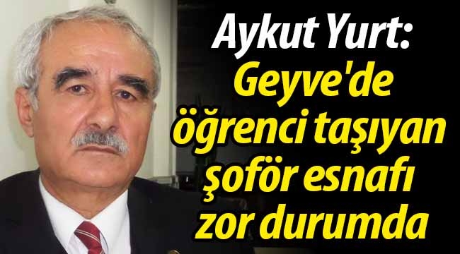 Geyve'de öğrenci taşıyan şoför esnafı zor durumda