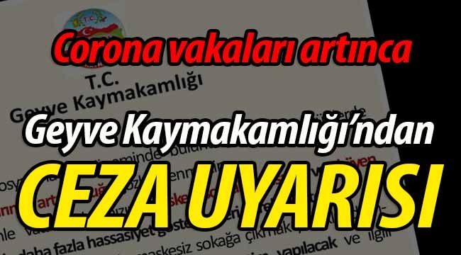 Geyve Kaymakamlığı'ndan ceza uyarısı