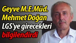 Mehmet Doğan, LGS'ye girecek öğrencileri bilgilendirdi