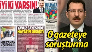O gazeteye 'İyi ki Varsın' soruşturması!
