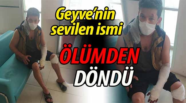 Ölümden döndü