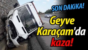 SON DAKİKA! Geyve Karaçam'da kaza!