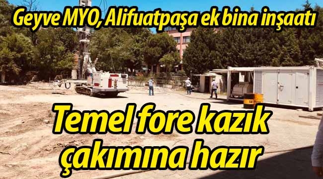 AFP MYO inşaatında temel fore kazıkları çakılacak