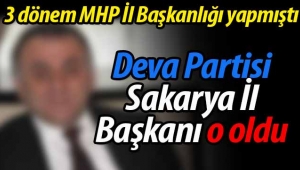 DEVA Partisi Sakarya İl Başkanı o oldu!