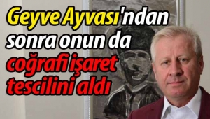 Geyve Ayvası'ndan sonra onun da coğrafi işaret tescilini aldı