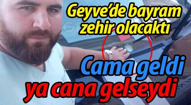 Geyve'de bayram zehir olacaktı