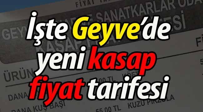 Geyve'de yeni kasap  fiyat tarifesi onaylandı