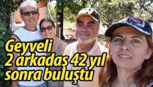 Geyve Lisesi'nden iki arkadaş 42 yıl sonra buluştu