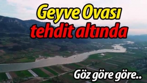 Geyve Ovası tehdit altında