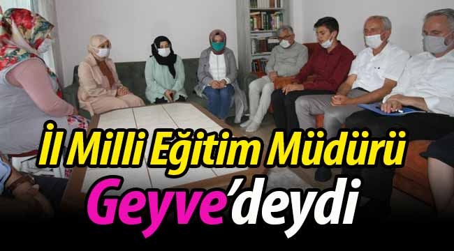 İl Milli Eğitim Müdürü Geyve'deydi