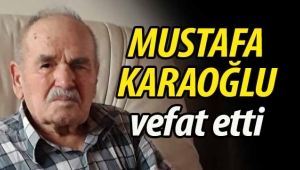 Mustafa Karaoğlu vefat etti