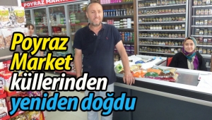 Poyraz Market yaralarını sardı, yeniden ayağa kalktı