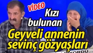 SON DAKİKA! Geyveli kayıp kız bulundu!