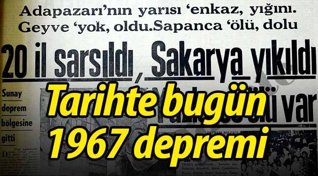 Tarihte bugün 1967 depremi