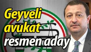 Geyveli Avukat resmen aday