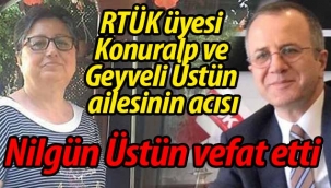 Geyveli Üstün ailesinin acısı; Nilgün Üstün vefat etti