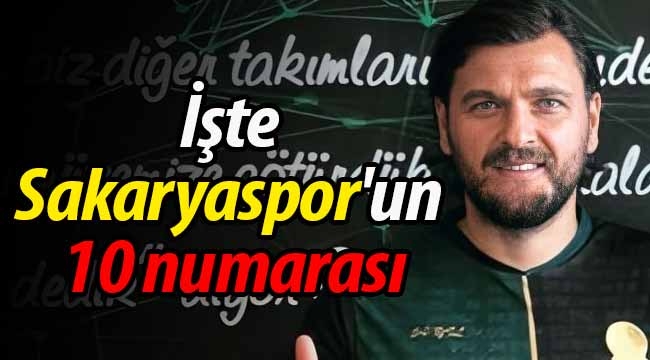 İşte Sakaryaspor'un 10 numarası