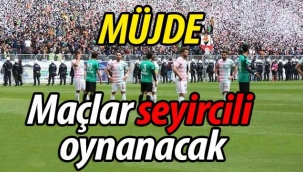 Müjde! Maçlar seyircili oynanacak