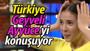 Türkiye, Geyveli Ayyüce'yi konuşuyor