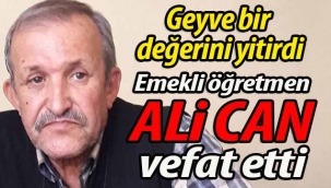Emekli Öğretmen Ali Can vefat etti