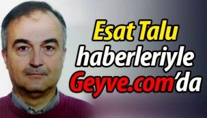Esat Talu, haberleriyle Geyve.com'da