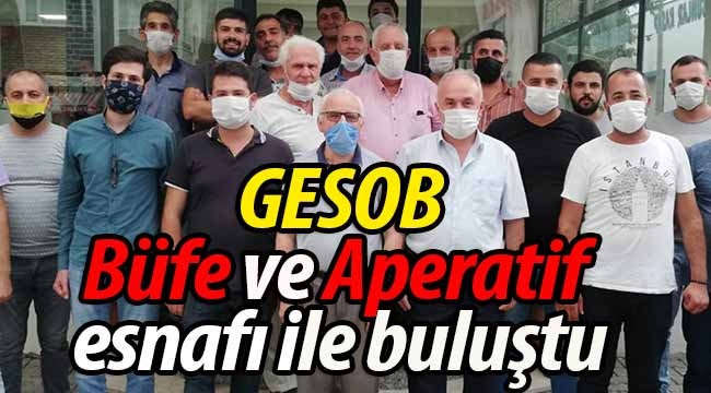 GESOB, Büfe ve Aperatif esnafı ile buluştu