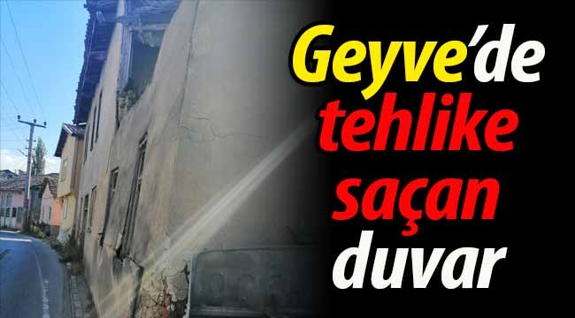 Geyve'de tehlike saçan duvar