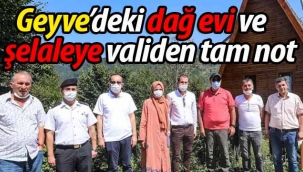 Geyve'deki dağ evi ve şelaleye validen tam not