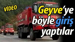 Geyve'ye böyle giriş yaptılar!