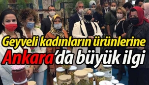 Geyveli kadınların ürünlerine Ankara'da büyük ilgi