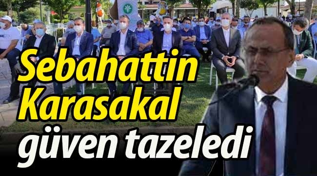 Geyveli Sebahattin Karasakal güven tazeledi