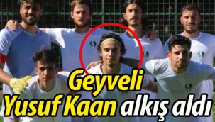 Geyveli Yusuf Kaan alkış aldı