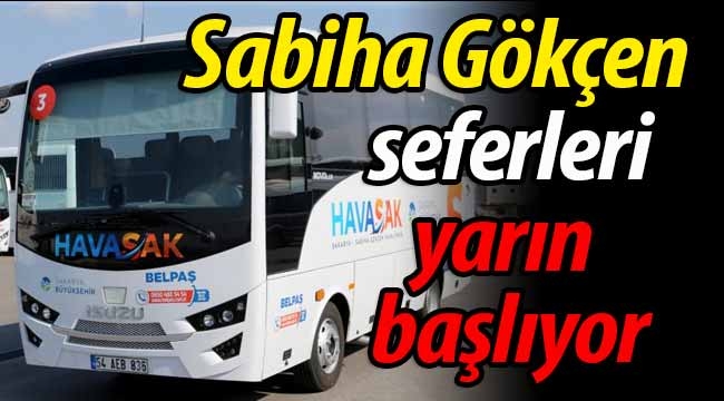  Sabiha Gökçen seferleri yarın başlıyor!