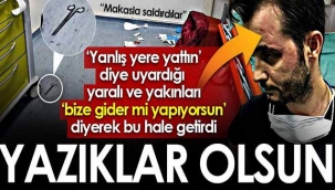 Sağlıkçıya makasla saldırdılar