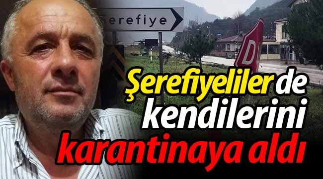 Şerefiyeliler de kendilerini karantinaya aldı