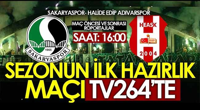 Sezonun ilk hazırlık maçı TV264'de