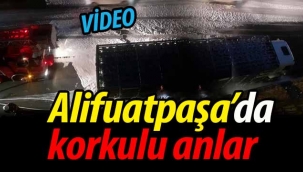 Alifuatpaşa'da korkulu anlar!