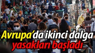 Avrupa'da ikinci dalga yasakları başladı!