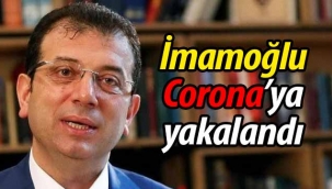 Ekrem İmamoğlu, Corona'ya yakalandı