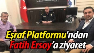 Eşraf Platformu'ndan Fatih Ersoy'a ziyaret